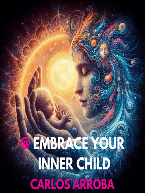 Cover image for Embrace Your Inner Child